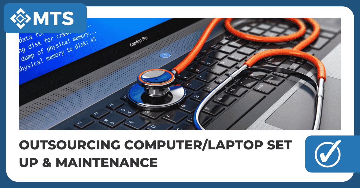 Blog Featured Image for Outsourcing Computer_Laptop Set Up & Maintenance