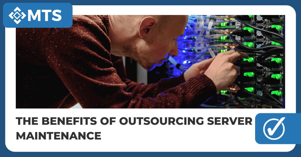 Blog Featured Image for The Benefits of Outsourcing Server Maintenance