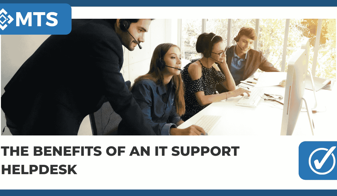 The Benefits of an IT Support Helpdesk