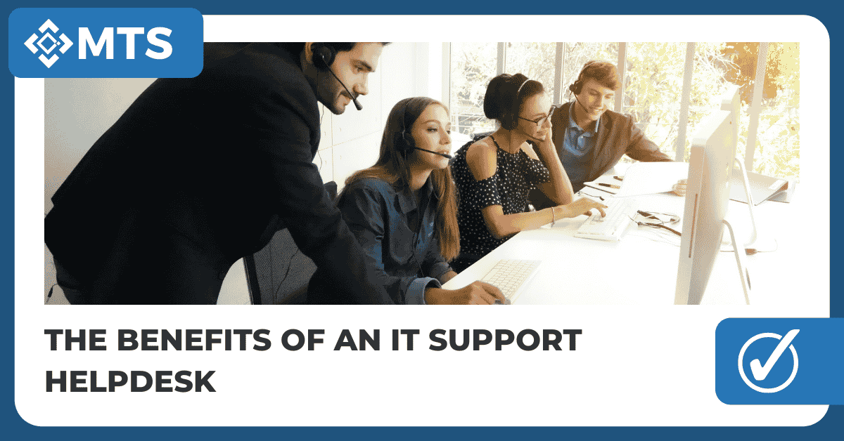 Blog Featured Image for The Benefits of an IT Support Helpdesk