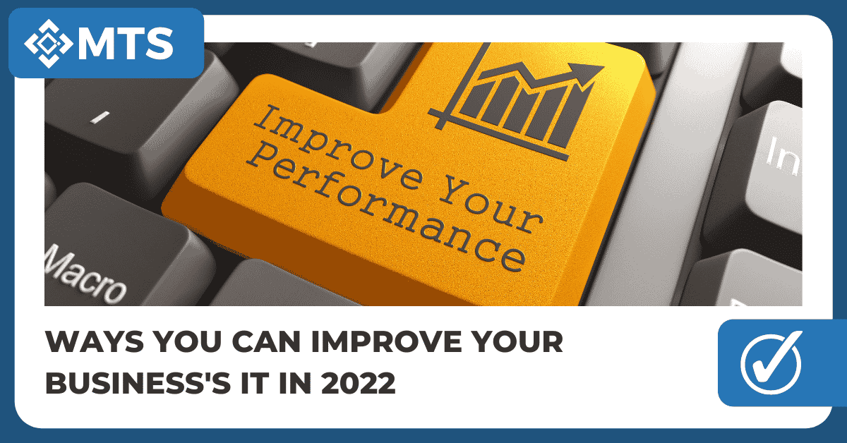 Blog Featured Image for Ways you can improve your Business's IT in 2022