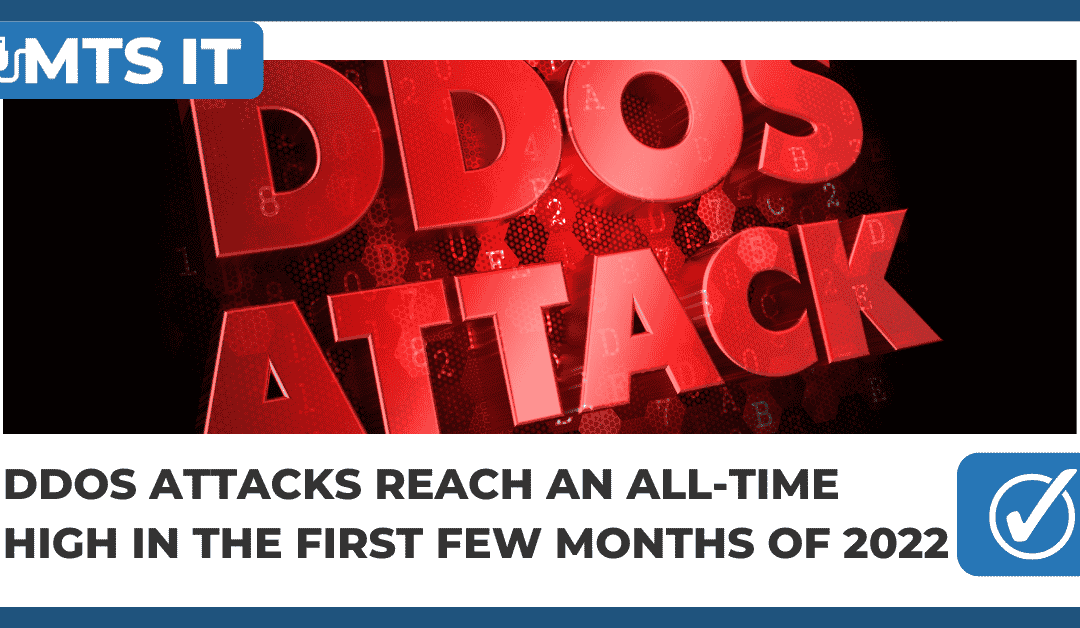 DDoS Attacks Reach an all-time high in the first few months of 2022