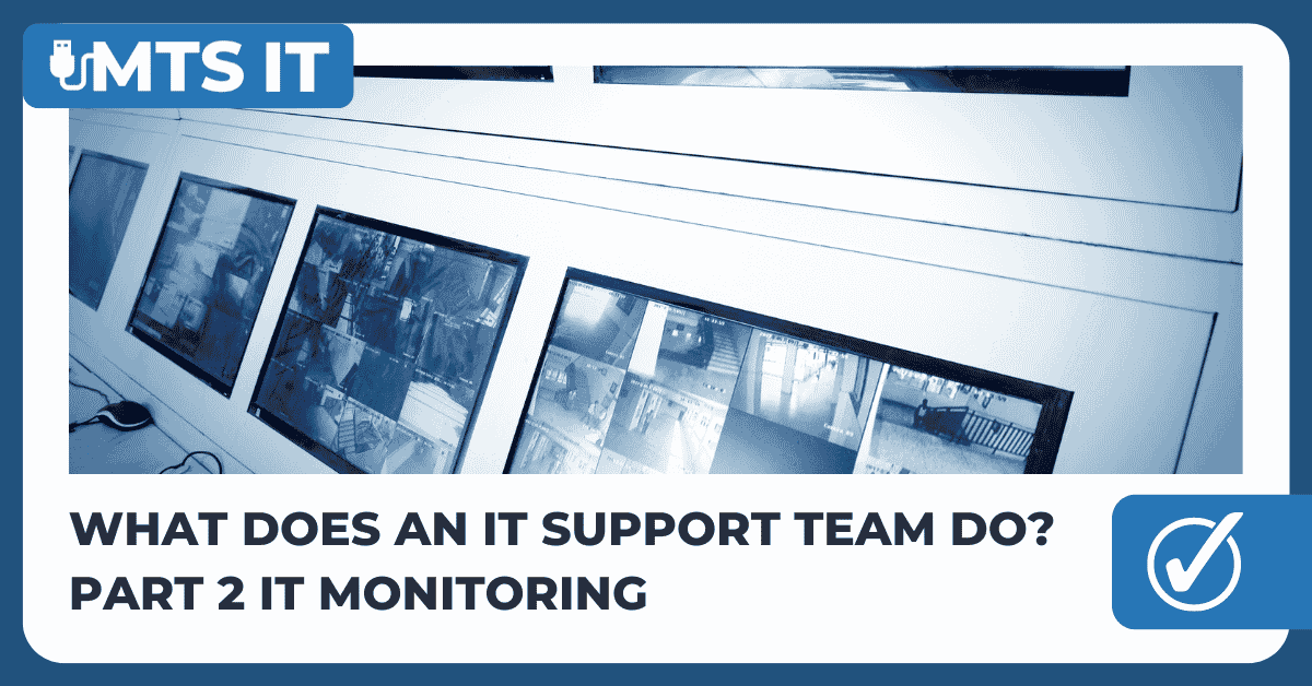Blog Featured Image for What does an IT support team do Part 2 IT Monitoring