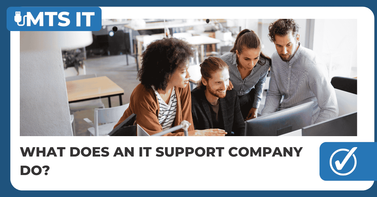 Blog Featured Image for What Does An IT Support Company Do?