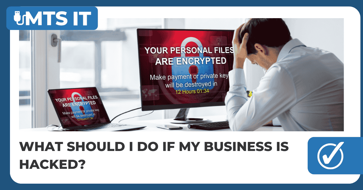 Blog Featured Image for What Should I Do If My Business Is Hacked?