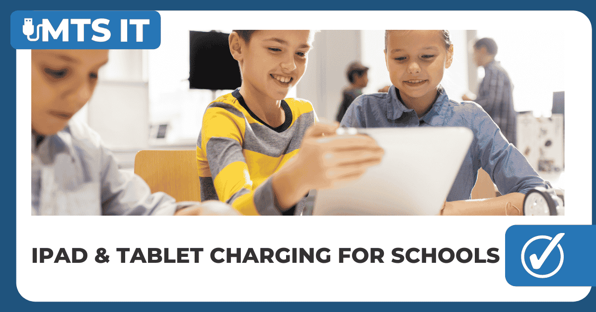 Blog Featured Image for iPad & Tablet Charging for Schools